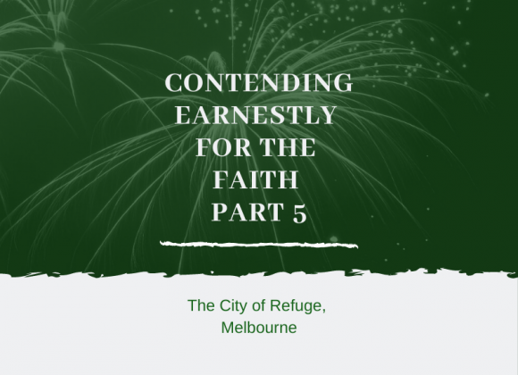 Contending Earnestly for the Faith Part 5 Contending Earnestly for the Faith Part 5