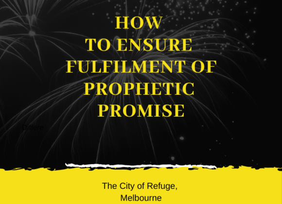 How to Ensure Fulfilment of Prophetic Promise How to Ensure Fulfilment of Prophetic Promise