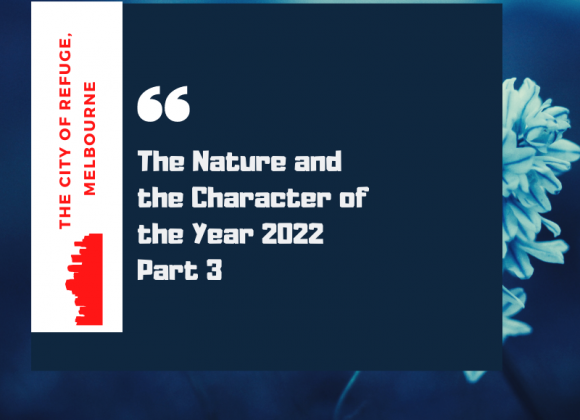The Nature and The Character of the Year 2022 Part 3