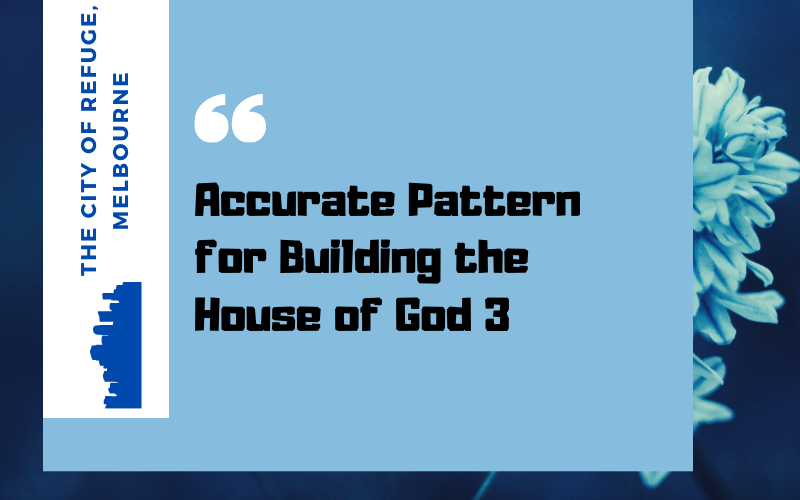 Accurate Pattern for Building the House of God 3