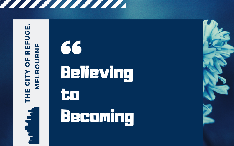 Believing to Becoming