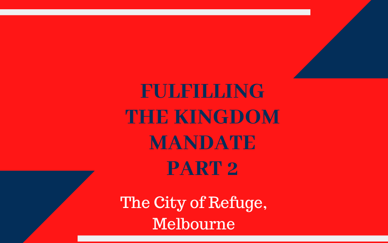 Fulfilling the Kingdom Mandate Part 2