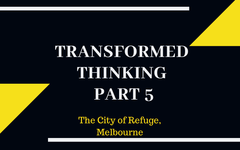 Transformed Thinking Part 5